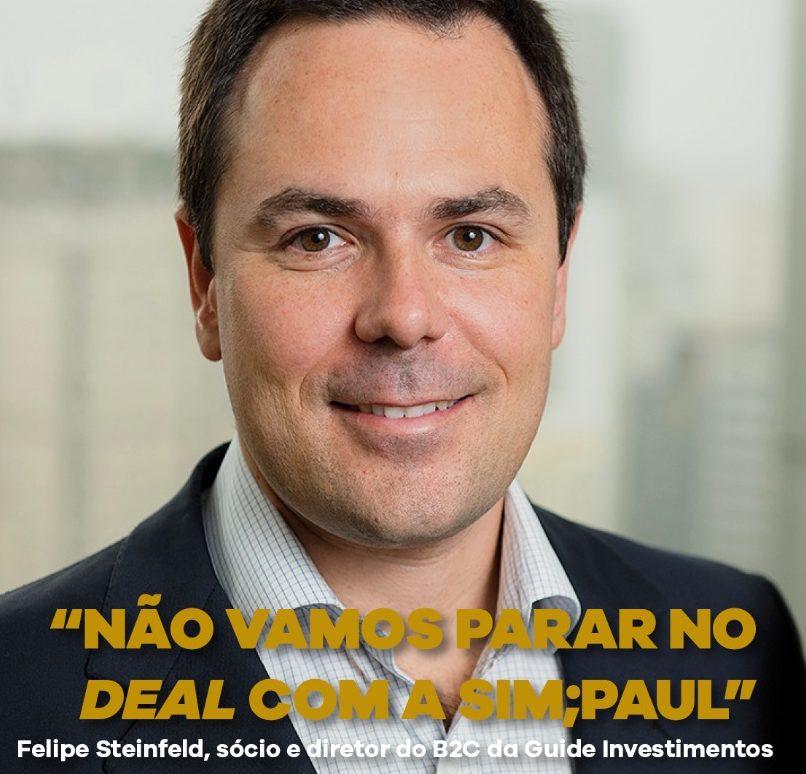 Felipe Steinfeld: “Não vamos parar no deal com a Sim;Paul”