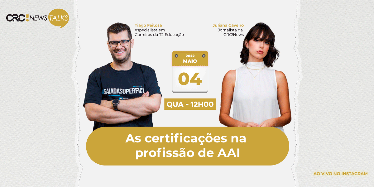 CRC!News Talks – Tiago Feitosa fala sobre as certificações na profissão AAI