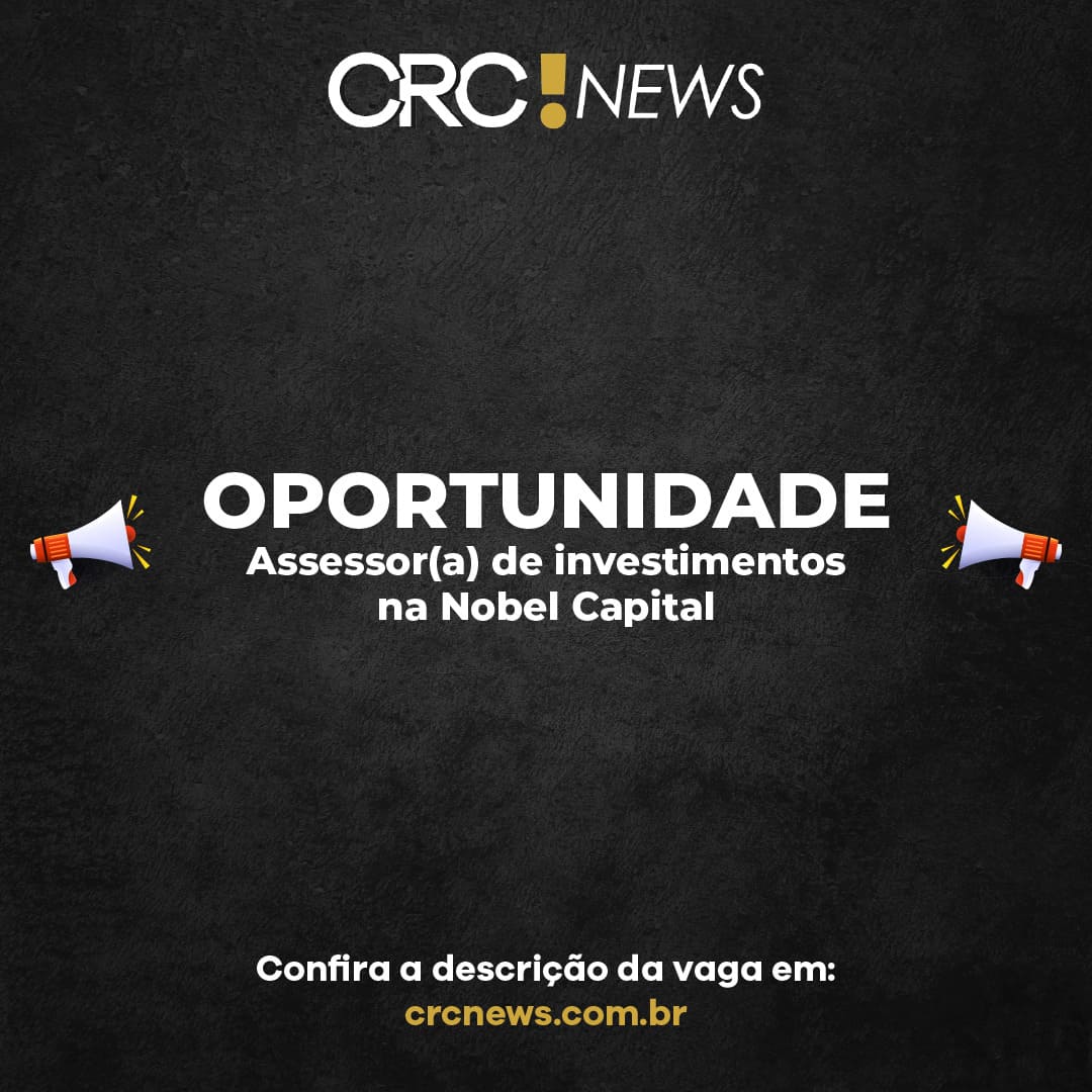 Oportunidade de Assessor(a) de Investimentos Sênior na Nobel Capital