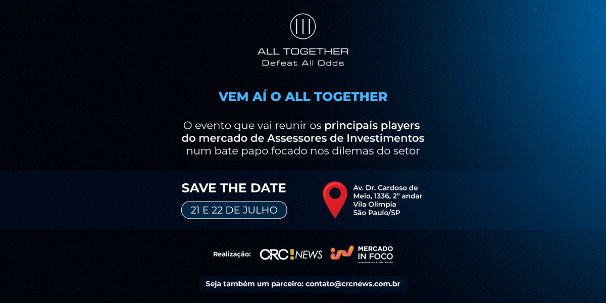 All Together vai reunir os principais players do setor de assessoria de investimentos numa mesma mesa