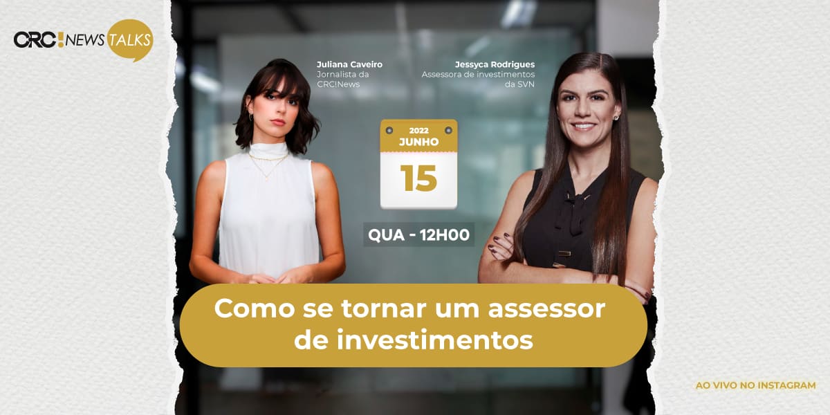 CRC!News Talks – Jessyca Rodrigues fala como se tornar um assessor de investimentos