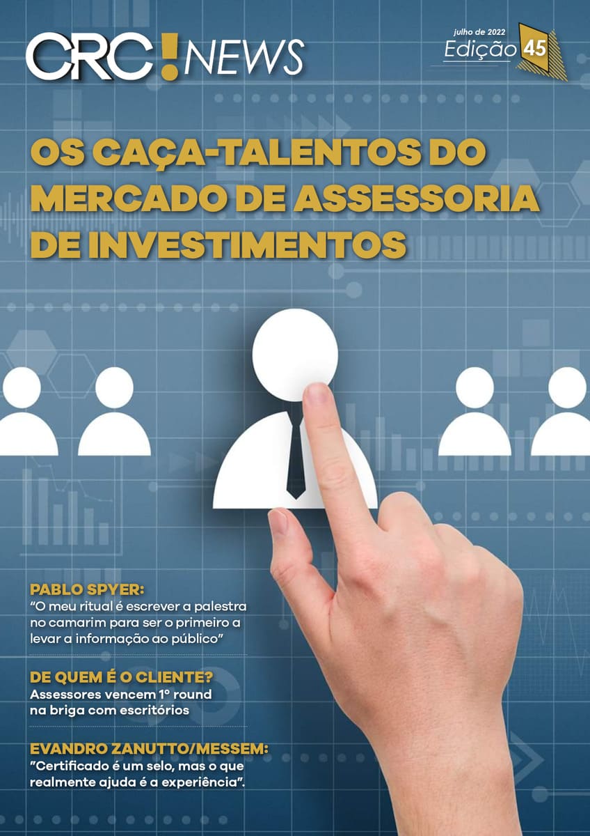 Edição 45 – Os caça-talentos do mercado de assessoria de investimentos
