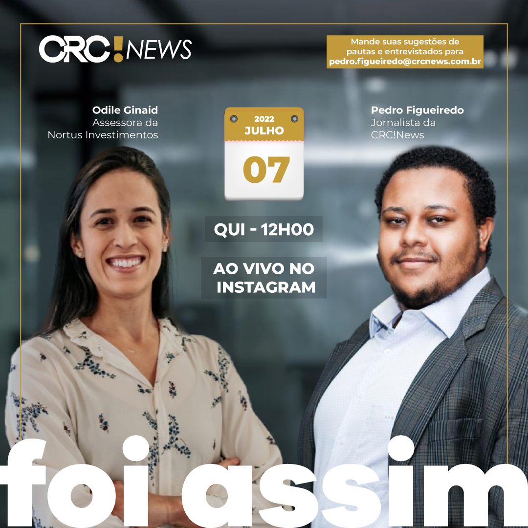 Odile Ginaid, da Nortus Investimentos é a convidada da semana para o quadro “Foi assim”