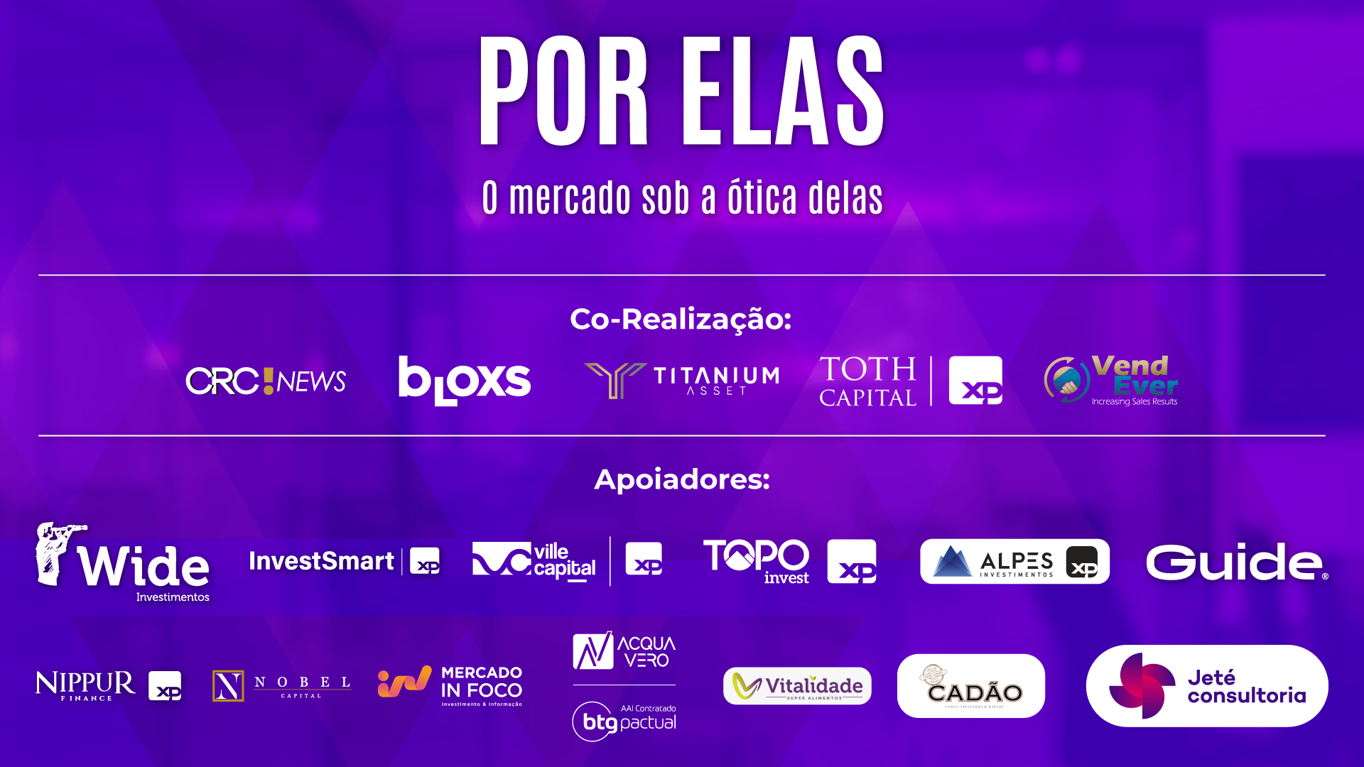 Por Elas! O Mercado sob a ótica delas – 1ª Edição. Vídeo.