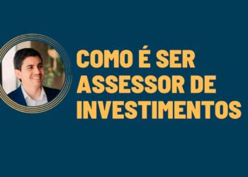 Bruno Ramacini: Como é ser assessor de Investimentos