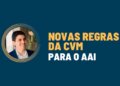 Bruno Ramacini: Novas Regras CVM para o Assessor de Investimentos