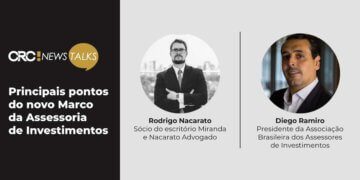 CRC!News Talks discute pontos do novo Marco da Assessoria de Investimentos
